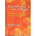 Journeying With The Magi Advent Course.By Keith Duke